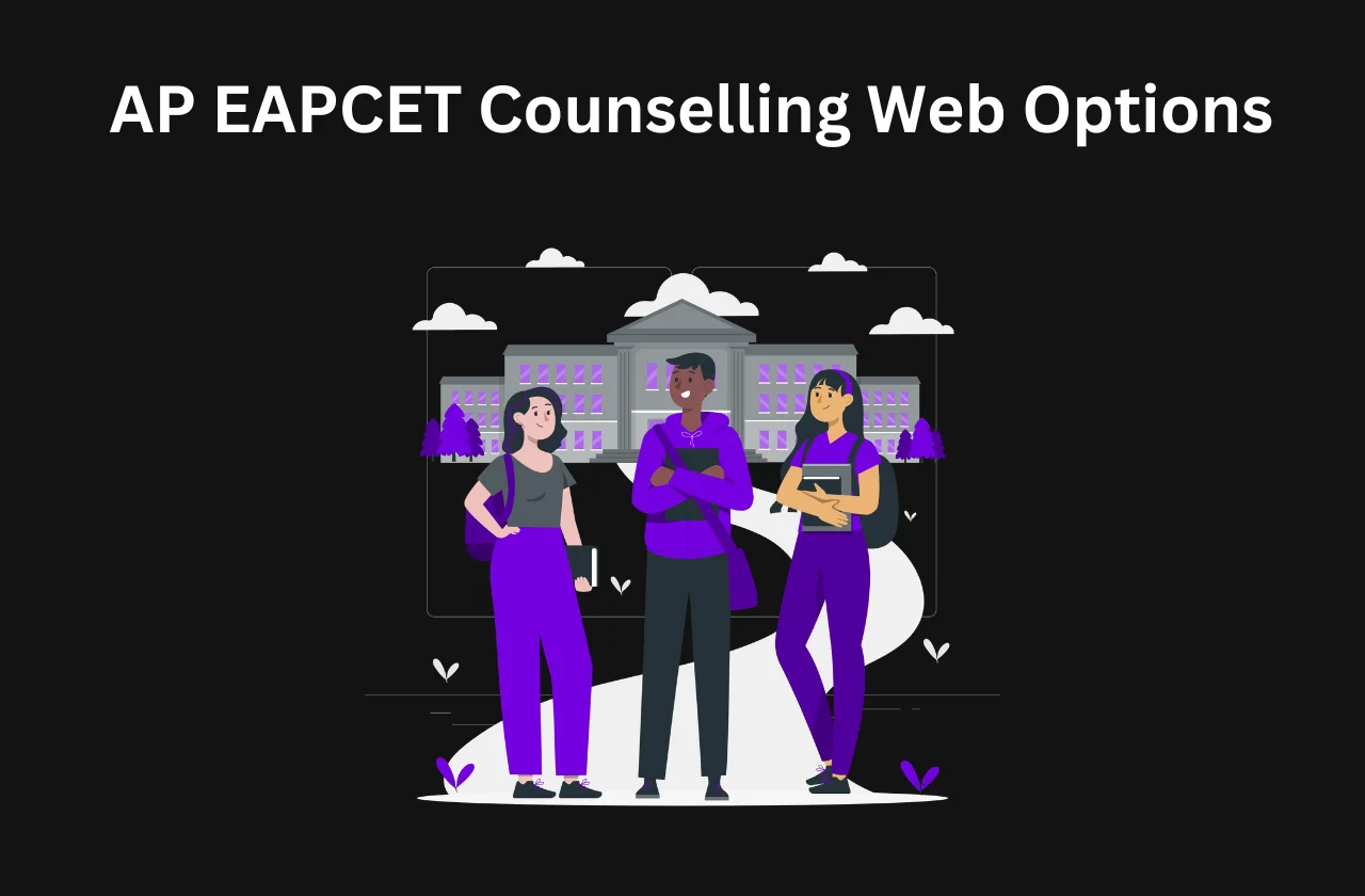 AP EAPCET Counselling Web Options: Colleges, Fees & Counselling