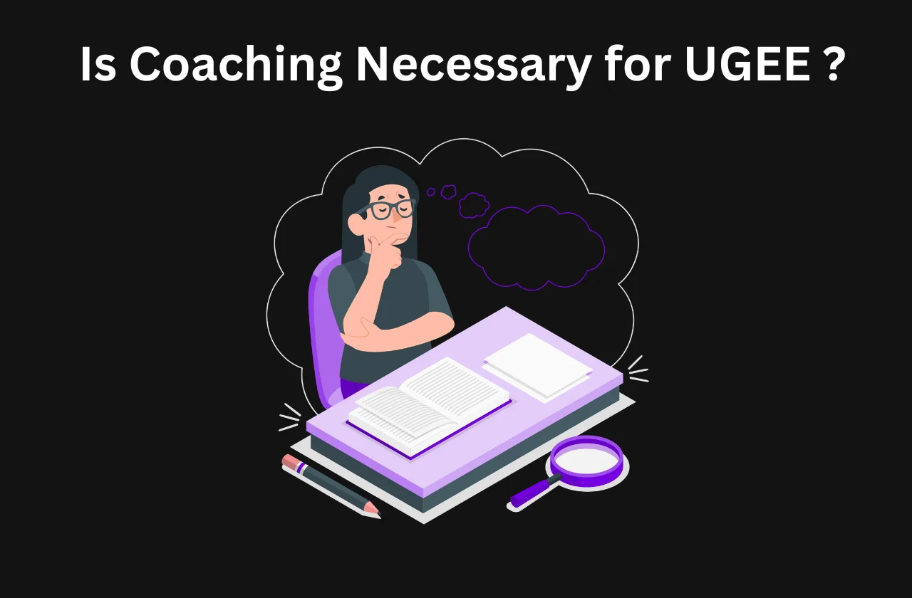 UGEE Prep: Coaching vs Self-Study vs Test Series
