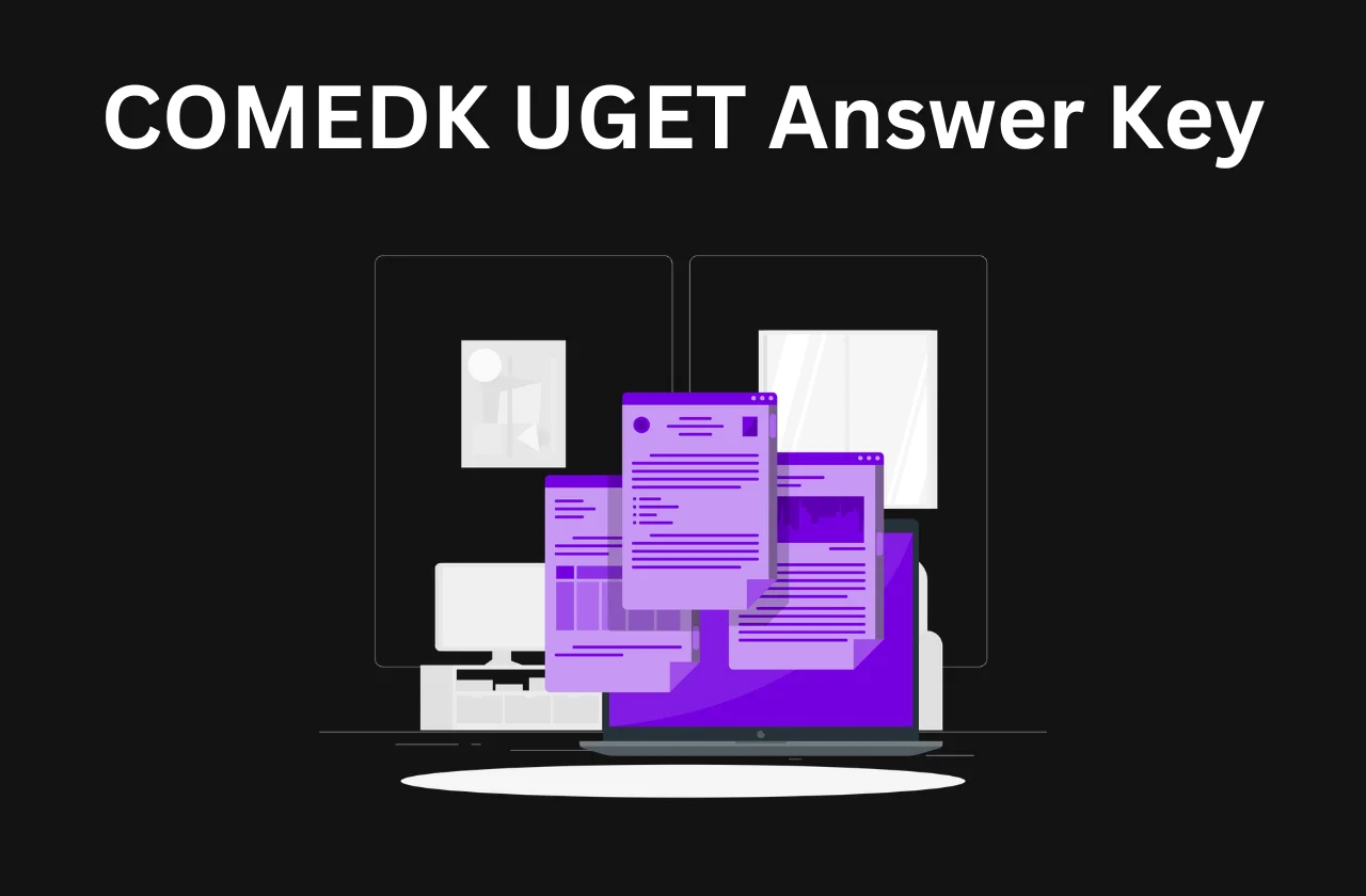 COMEDK UGET Answer Key: Eligibility & Key Details