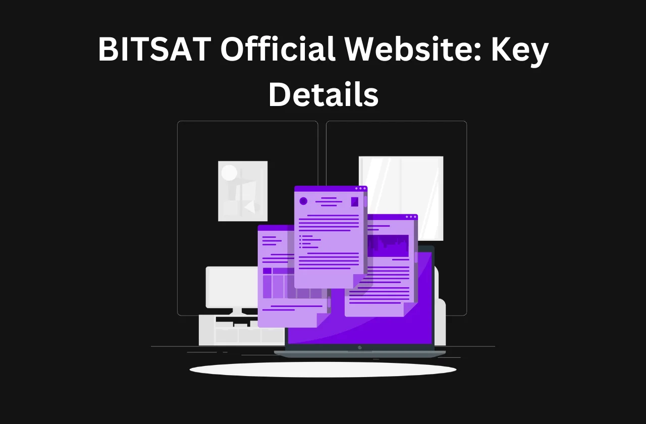 BITSAT Official Website: Eligibility & Key Details