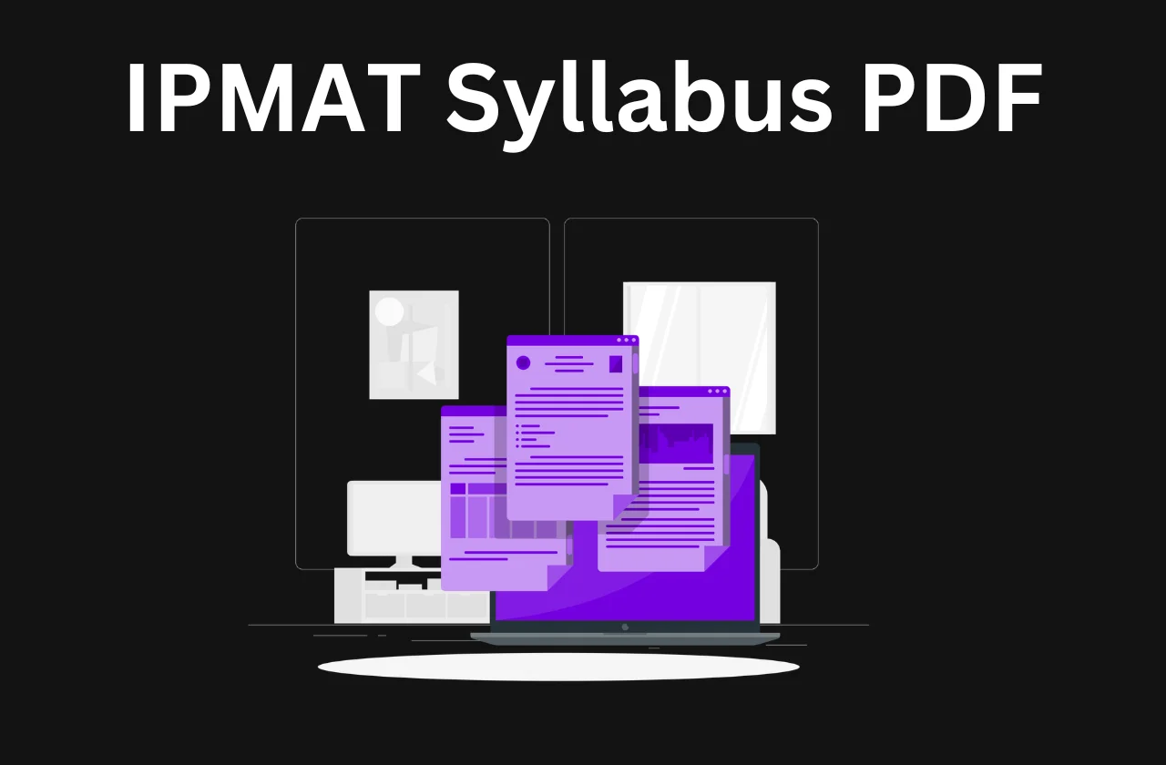 IPMAT Syllabus PDF: Full Syllabus & Pattern