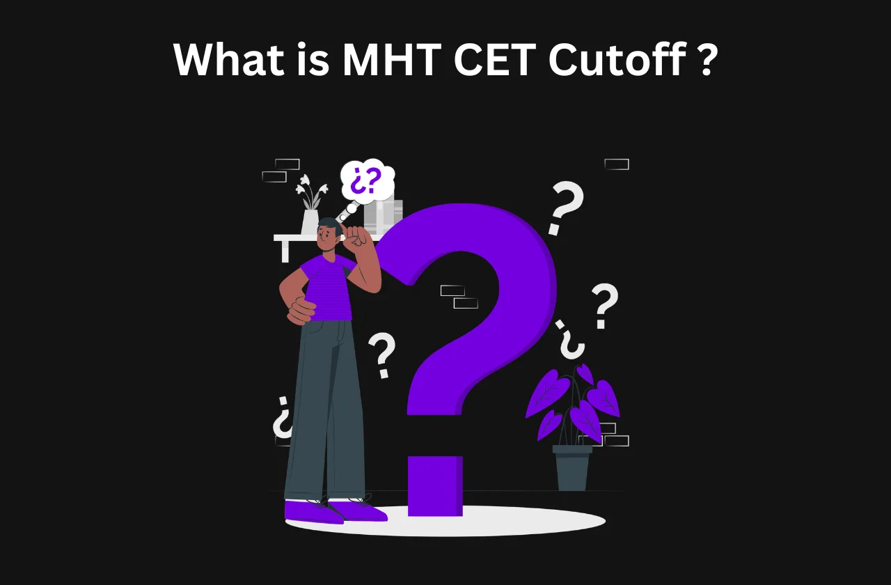 MHT CET Cutoff: Cutoff, Rank & Percentile