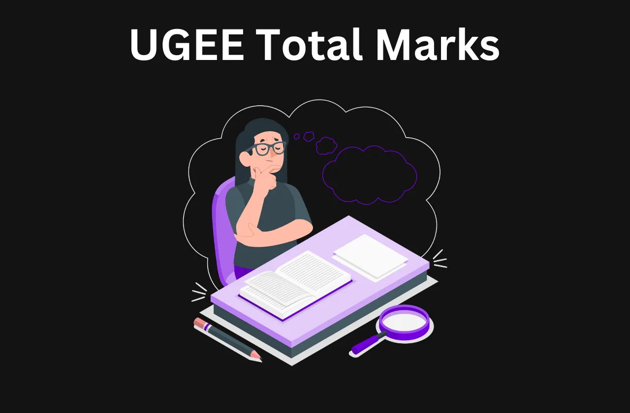 UGEE Total Marks: Marks & Good Score