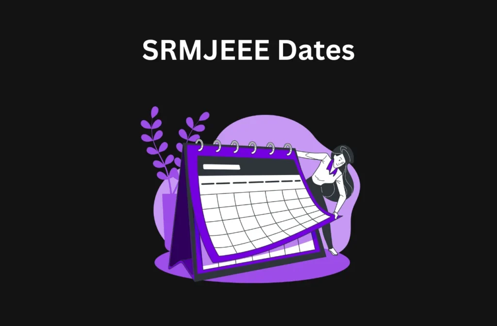 SRMJEEE Dates