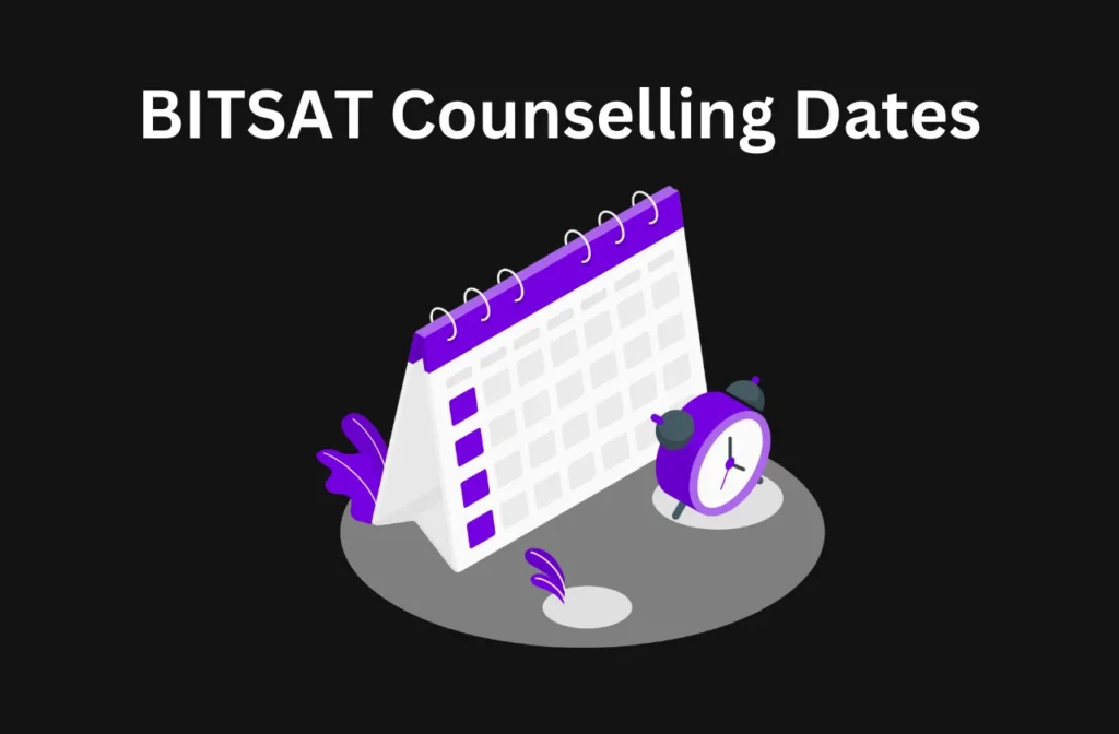 BITSAT counselling dates