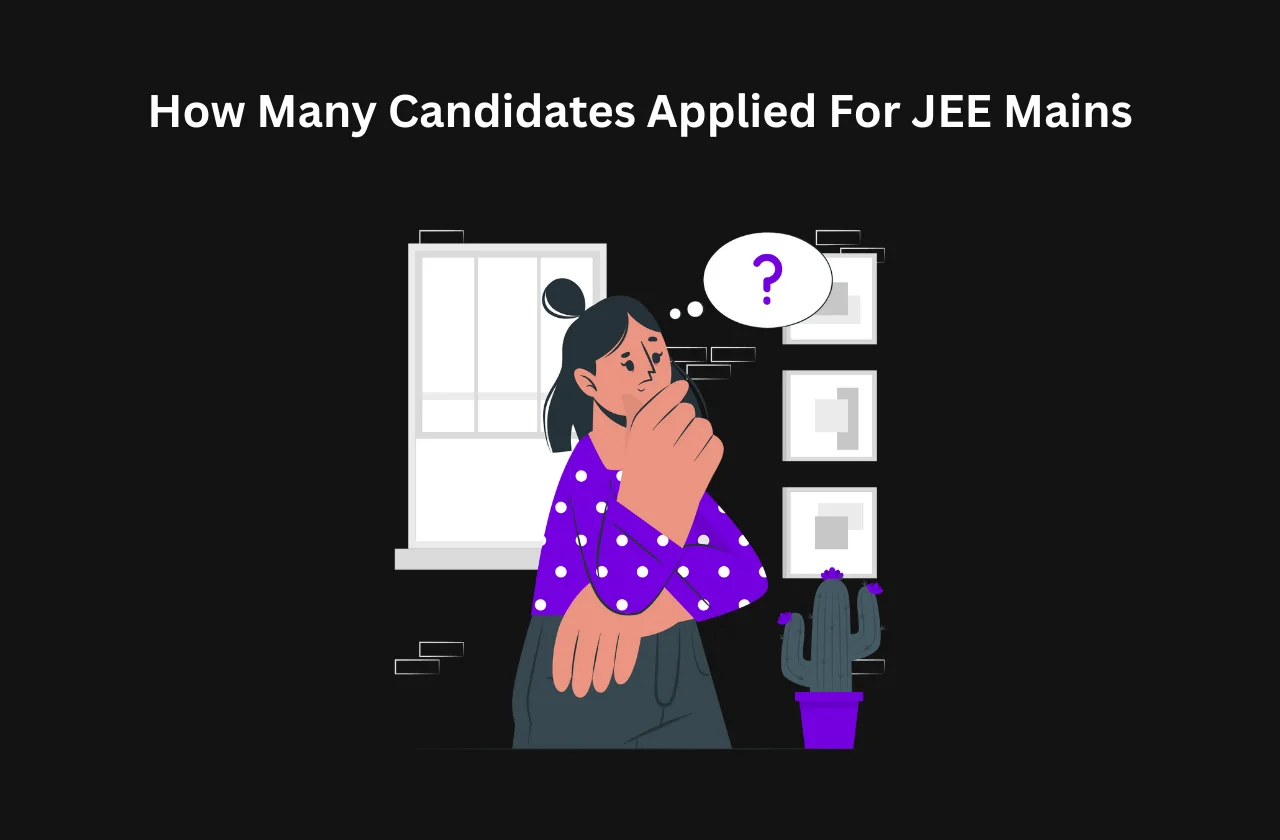 How Many Candidates Applied For JEE Mains 2024