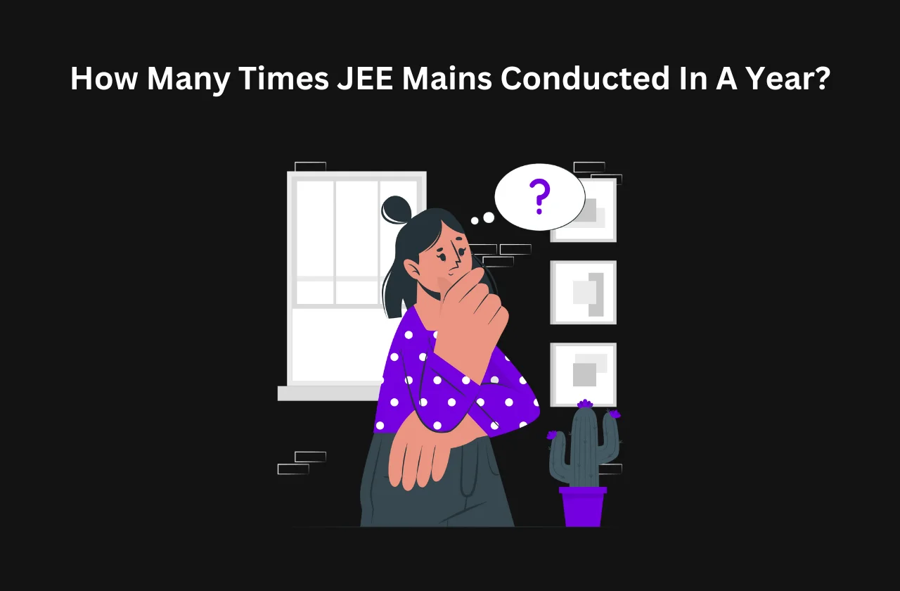 How Many Times JEE Mains Conducted In A Year?