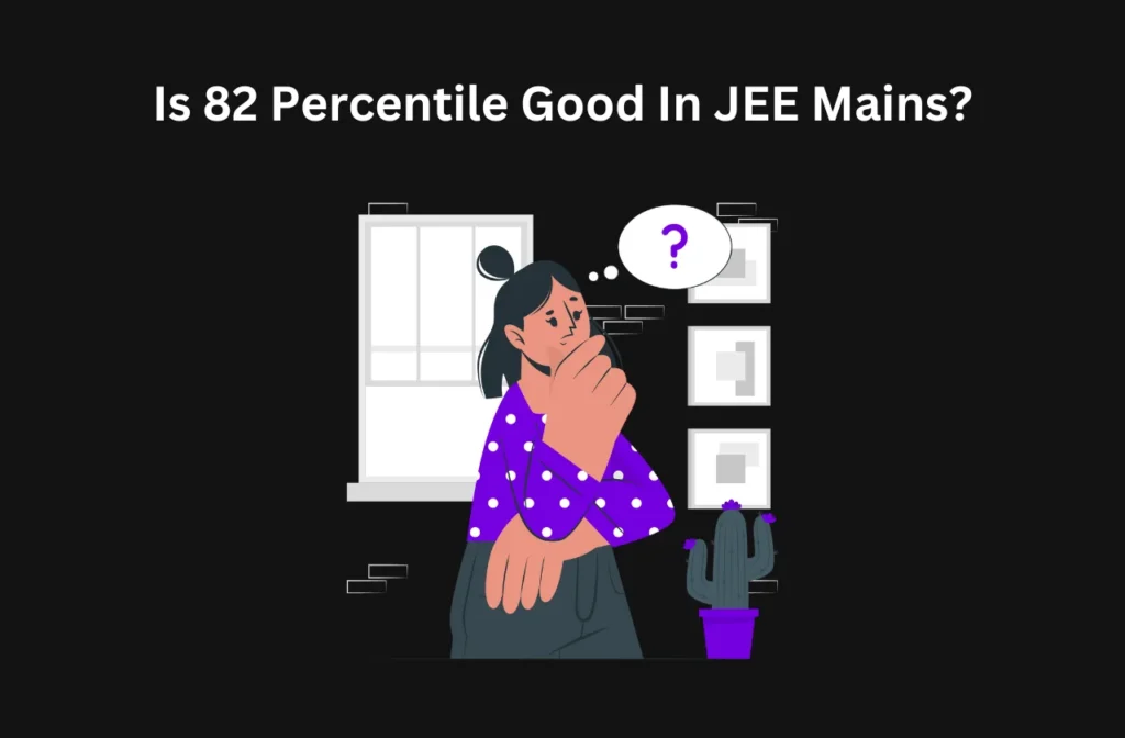 is 82 percentile good JEE Mains