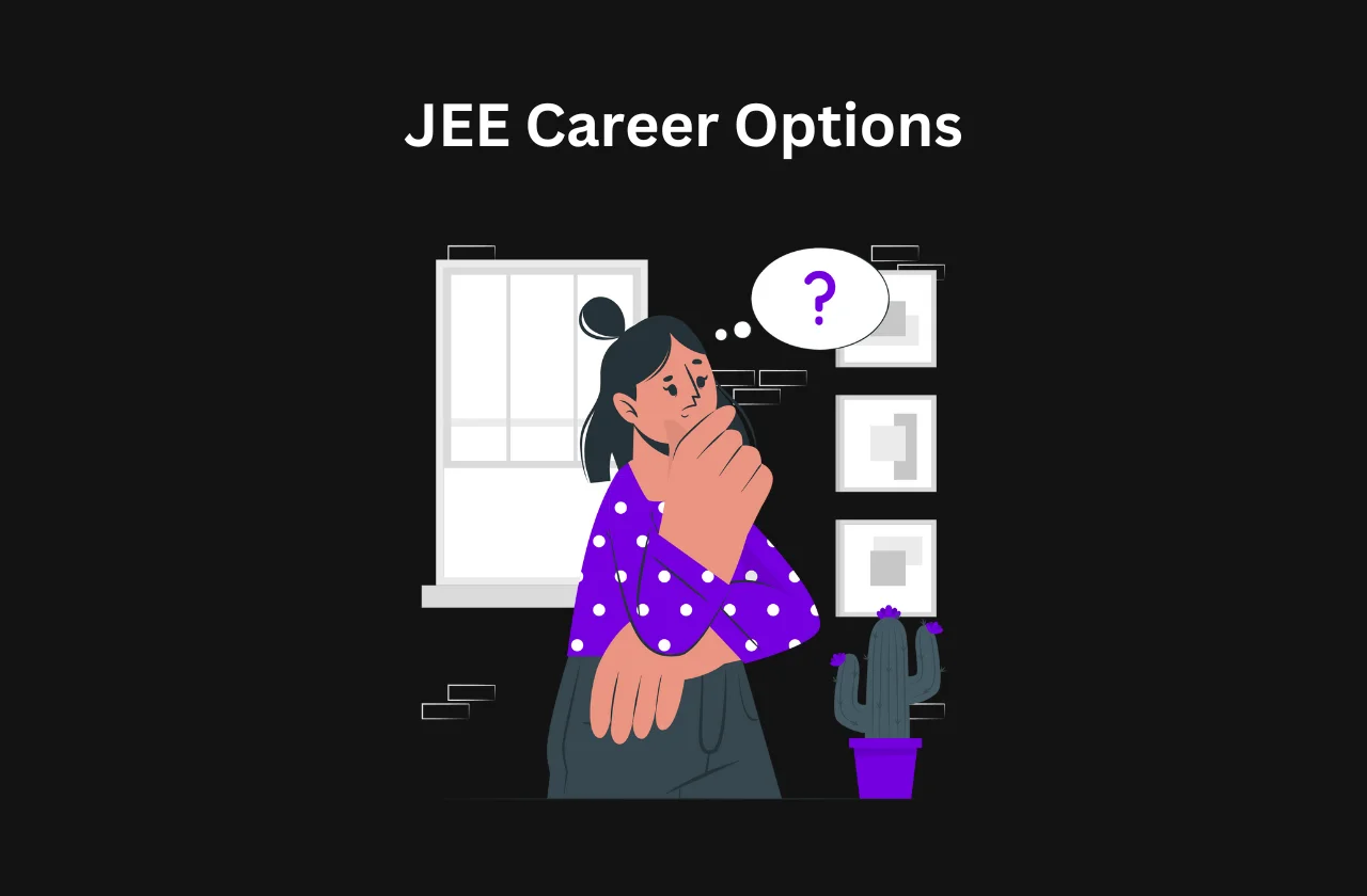 JEE Career Options: All You Need to Know