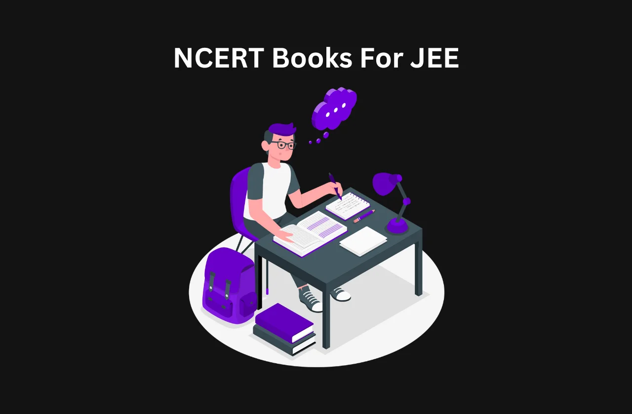 NCERT Books For JEE: Subject Wise (2026)