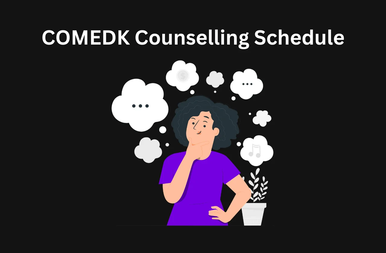 COMEDK Counselling Schedule: A Guide (2026)