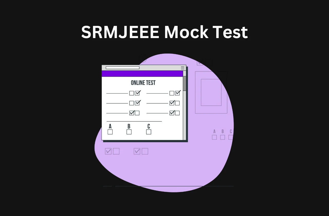 SRMJEEE Mock Test: Available for 2026