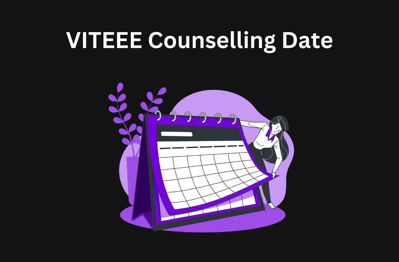 VITEEE Counselling Date (2026): Get Complete Schedule & Dates