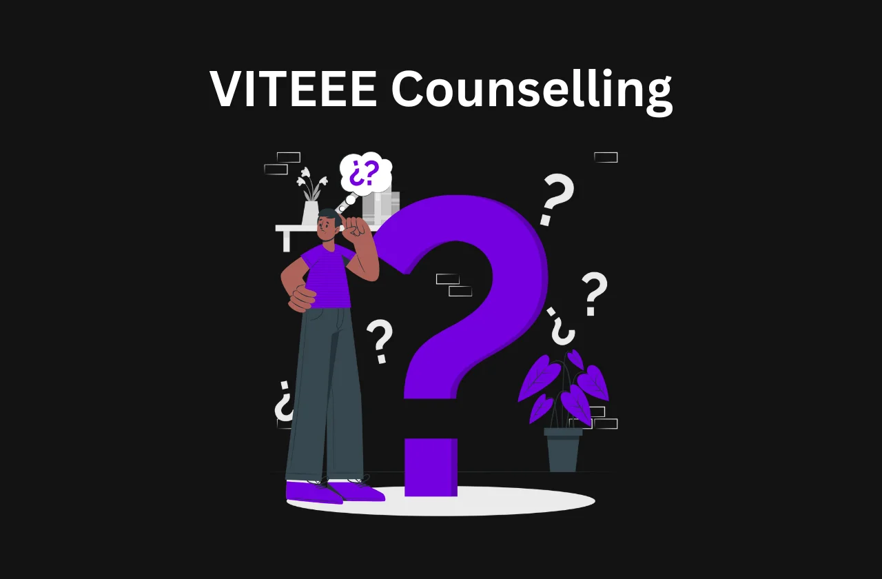 VITEEE Counselling 2026: Everything you need to know