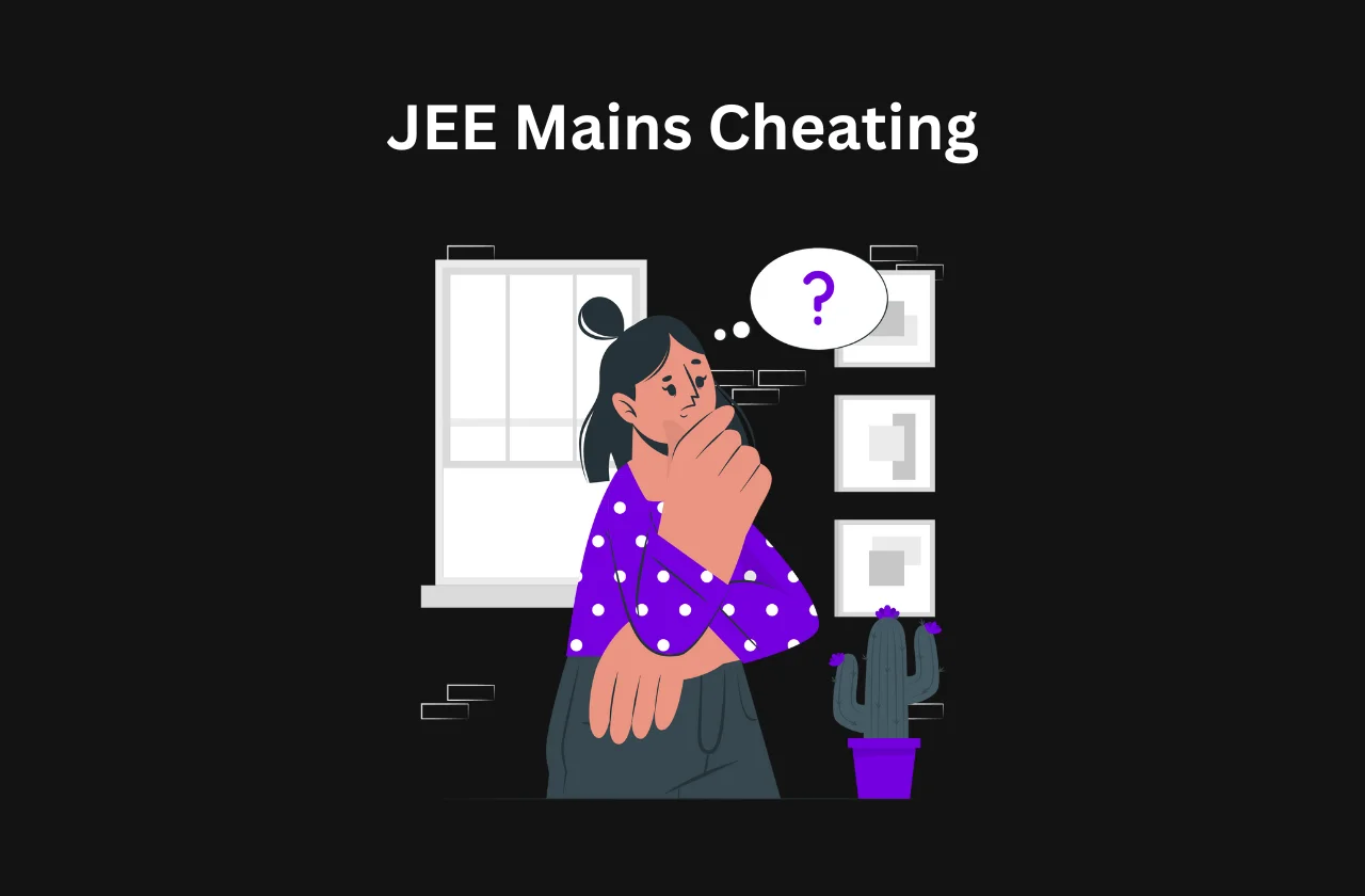 JEE Mains Cheating: Cases & Rules