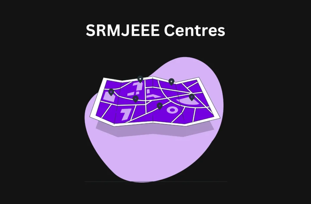 SRMJEEE Centres