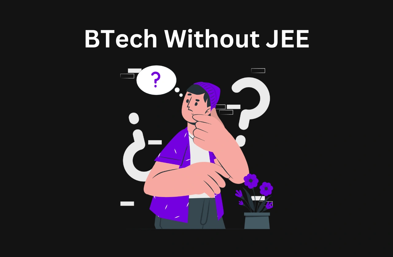 BTech Without JEE