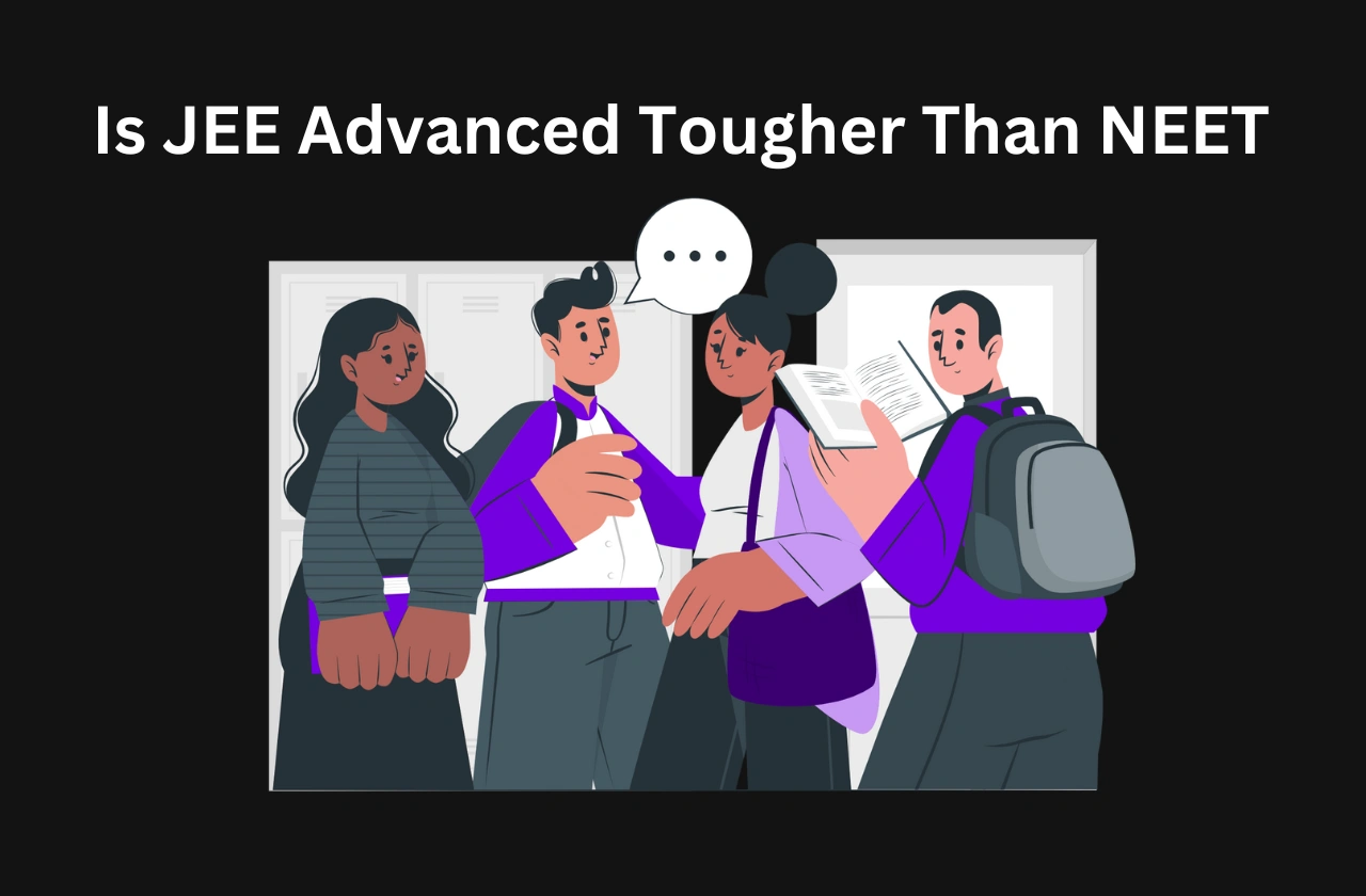 Is JEE Advanced Tougher Than NEET
