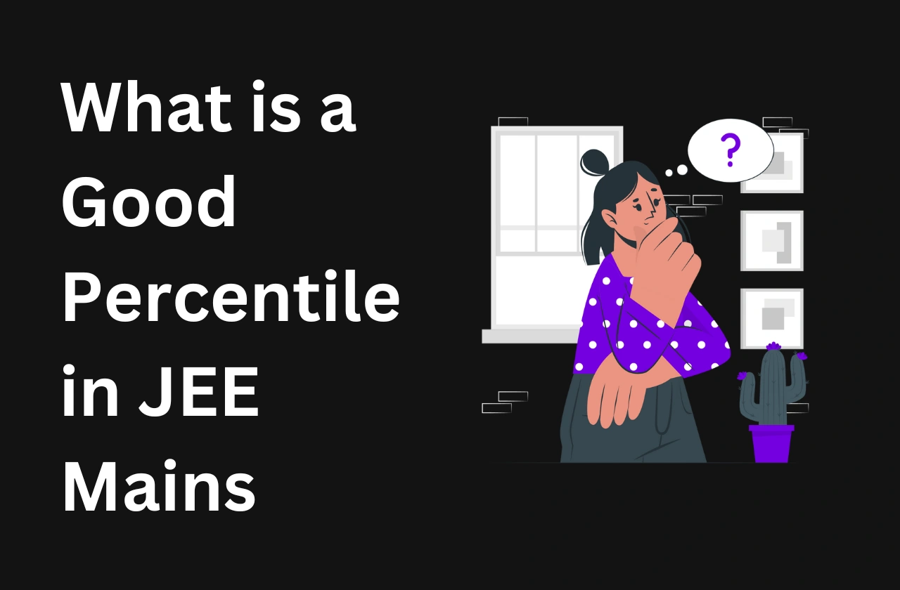What Good Percentile JEE Mains