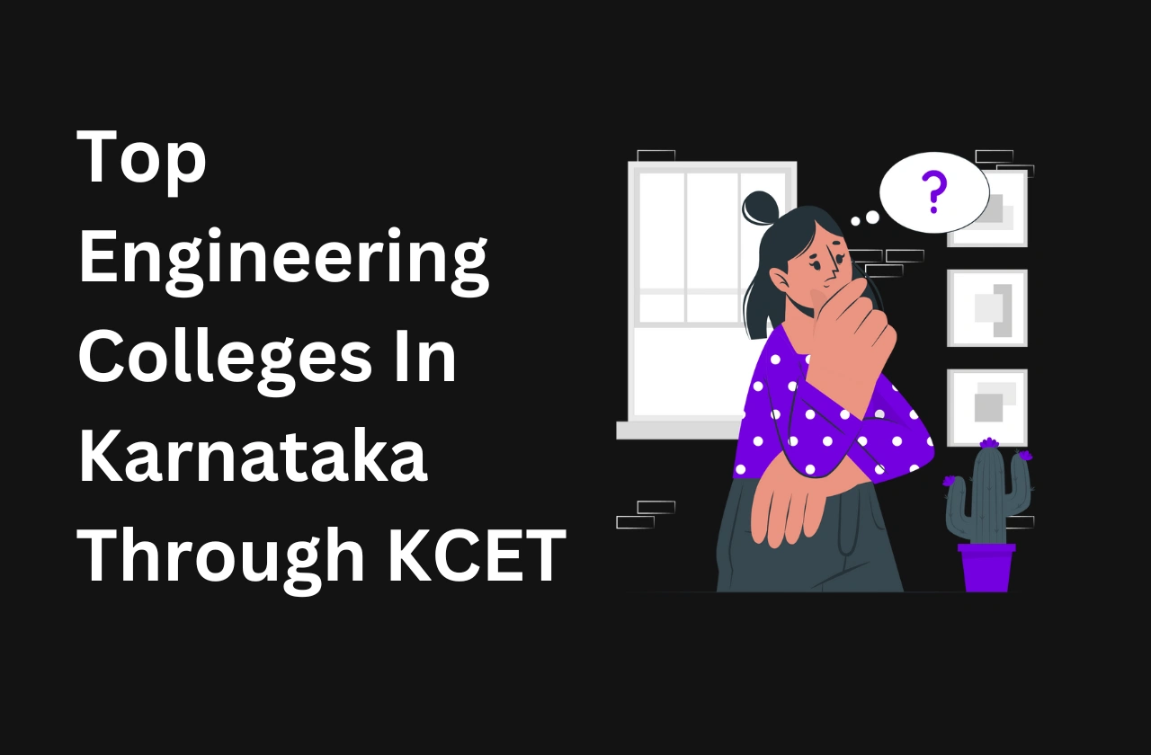 Top Engineering Colleges Karnataka Through KCET