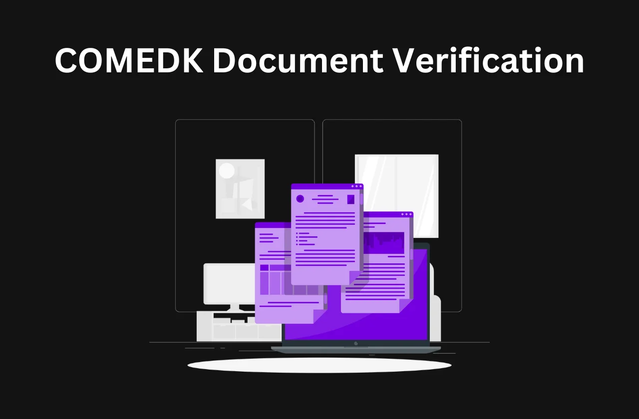 COMEDK Document Verification: Complete Details (2026)