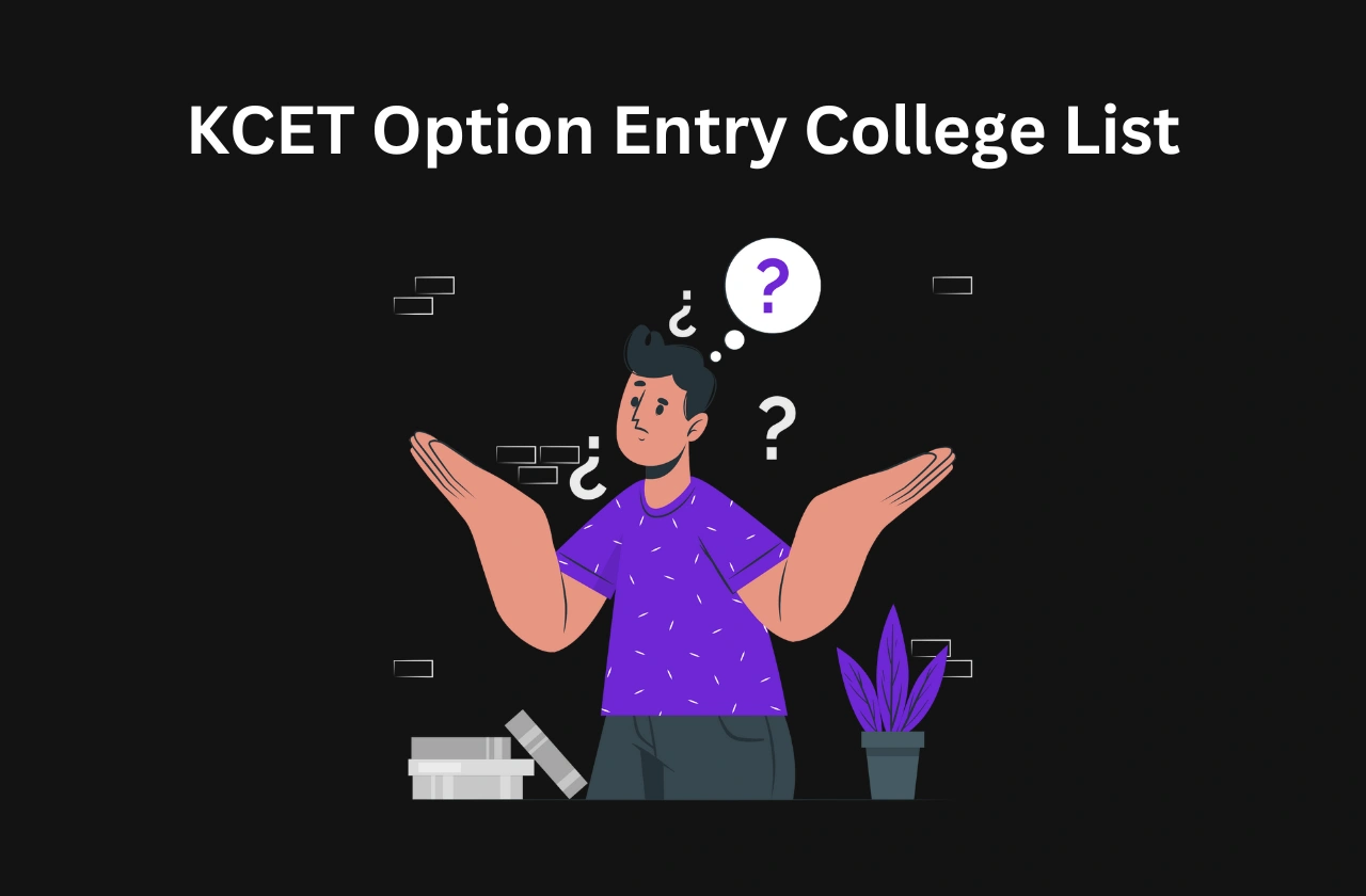 KCET Option Entry College List: Complete Details (2025)