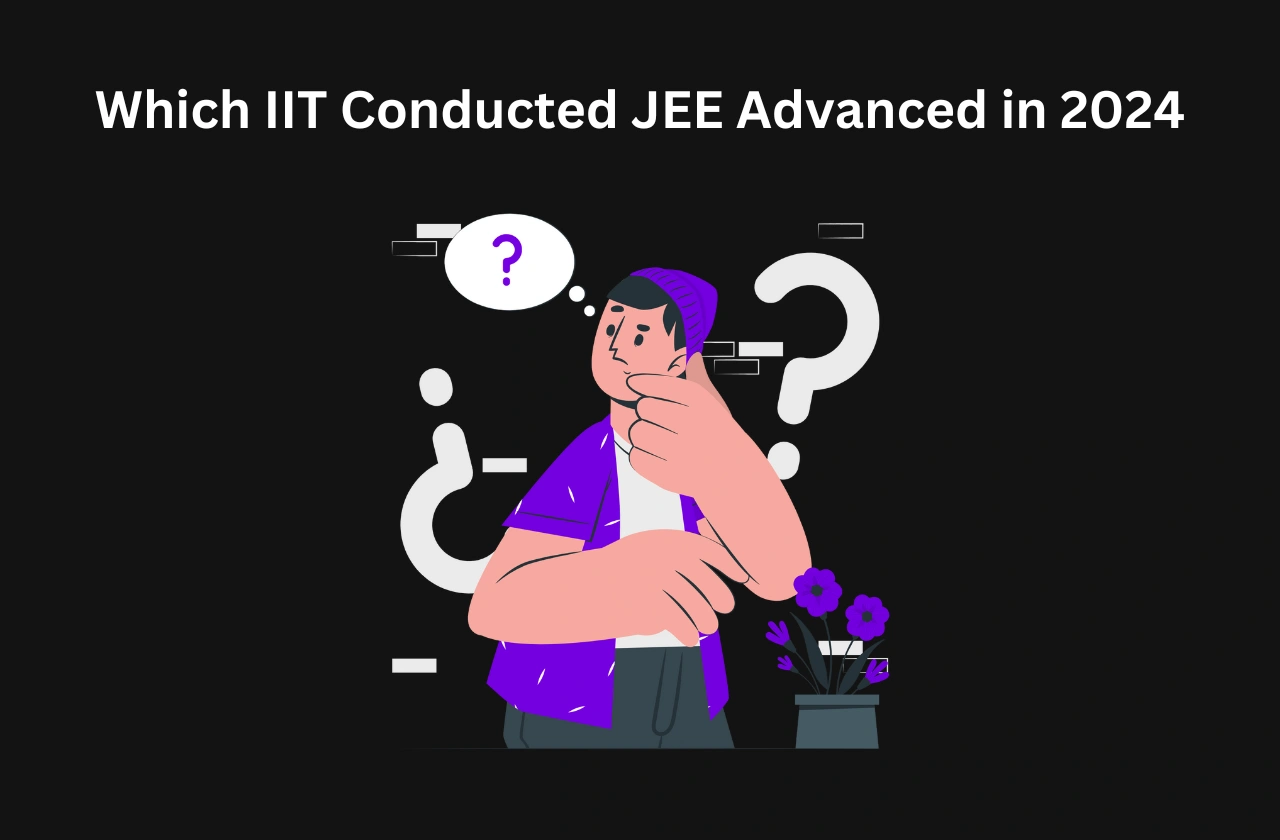 Which IIT Conducted JEE Advanced 2024