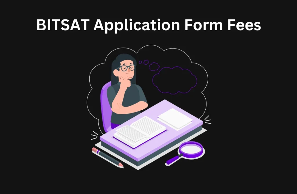 BITSAT Application Form Fees: Complete Details (2026)