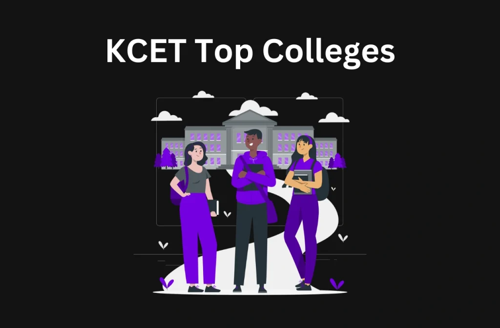 KCET Top Colleges: Complete Details (2025)