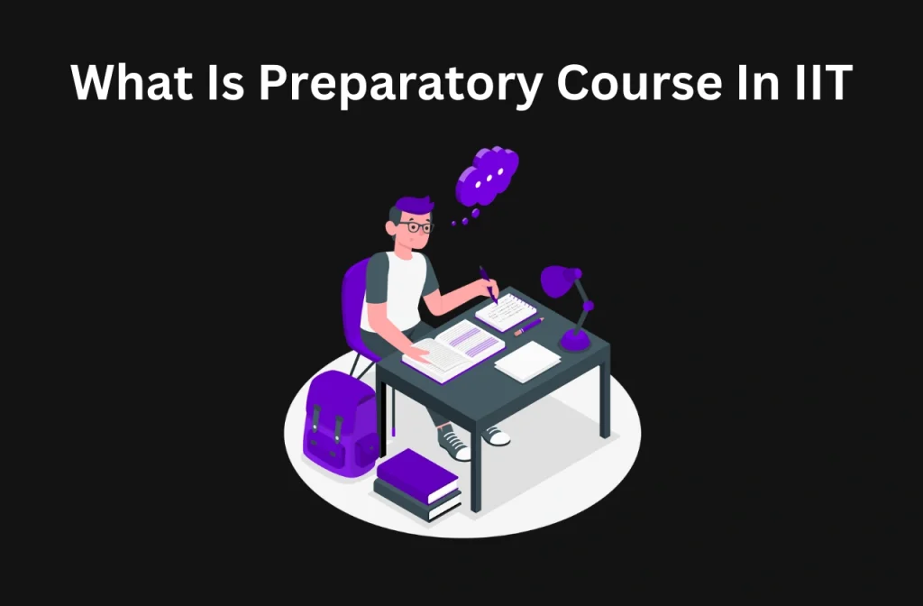 What Preparatory Course IIT