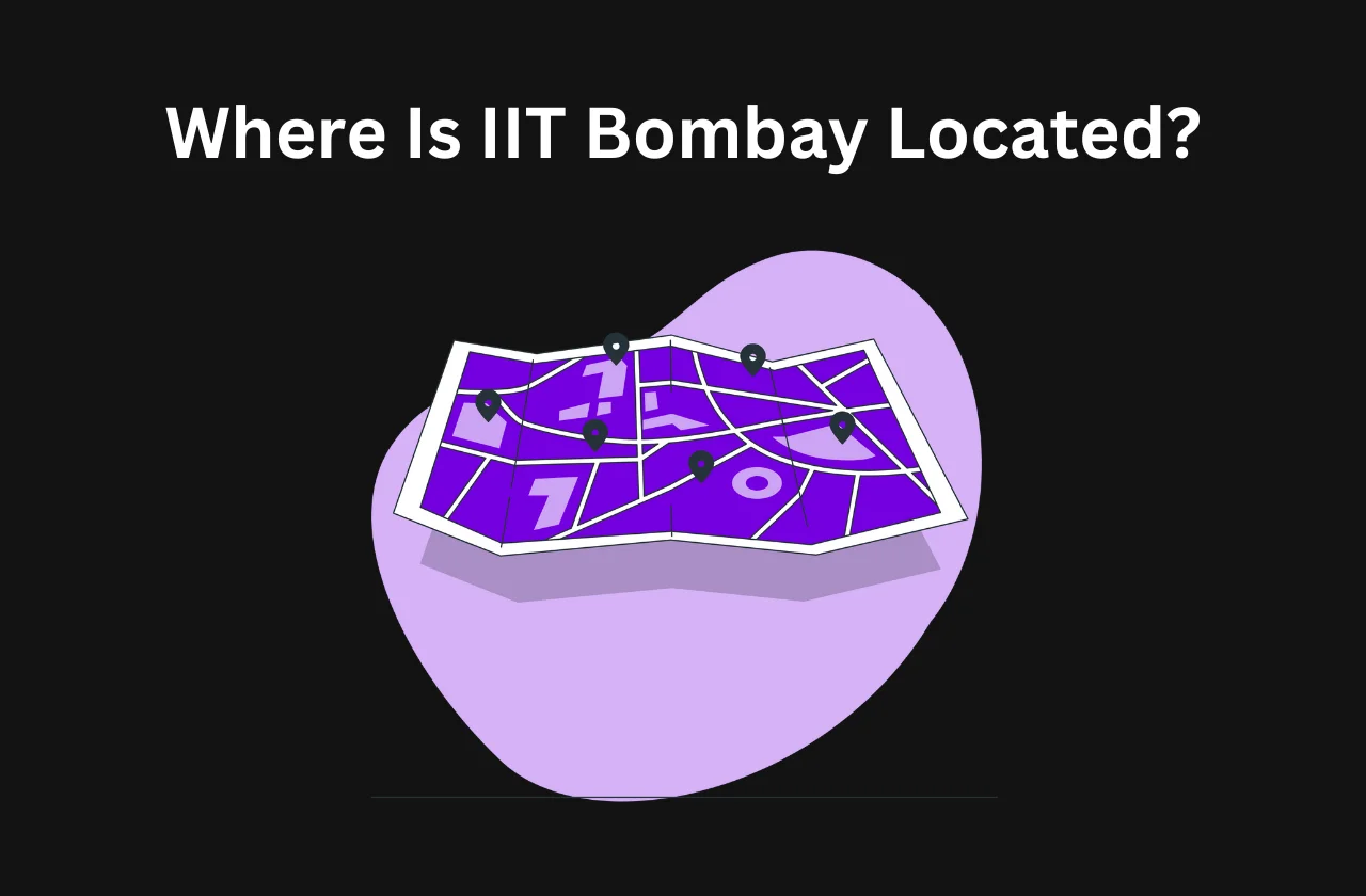 Where Is IIT Bombay Located? A Guide (2026)