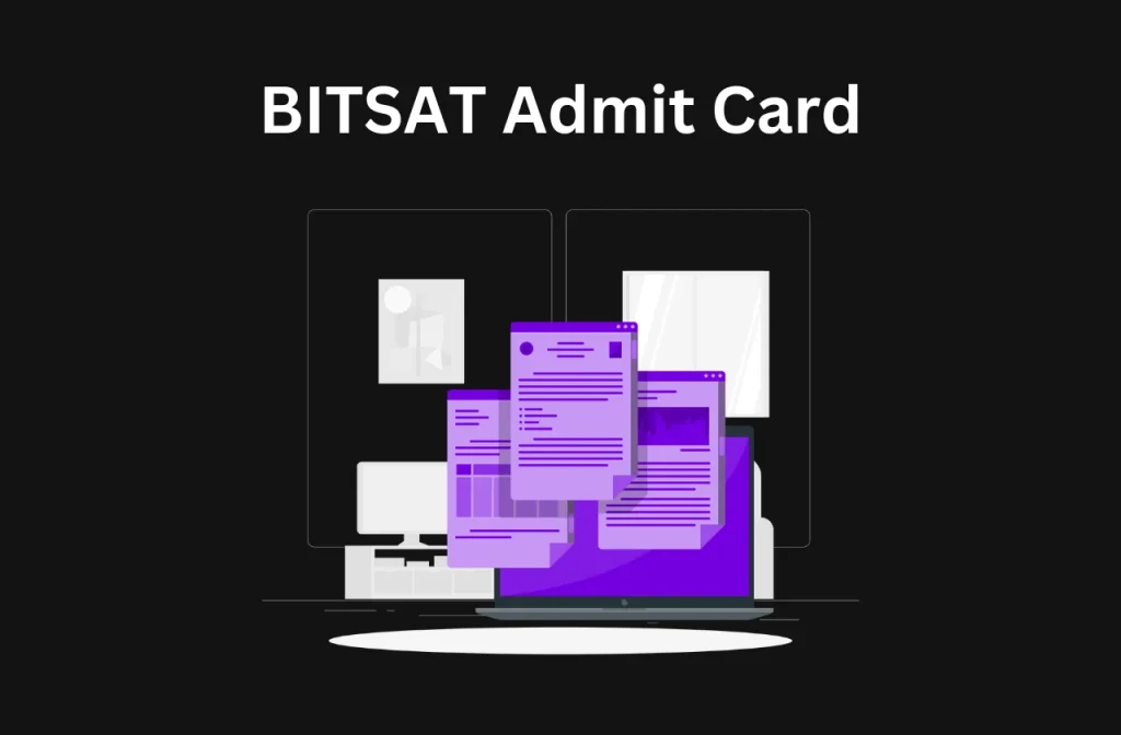BITSAT Admit Card: Complete Details (2026)
