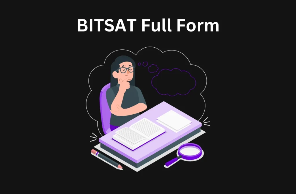 BITSAT Full Form: Complete Details (2026)