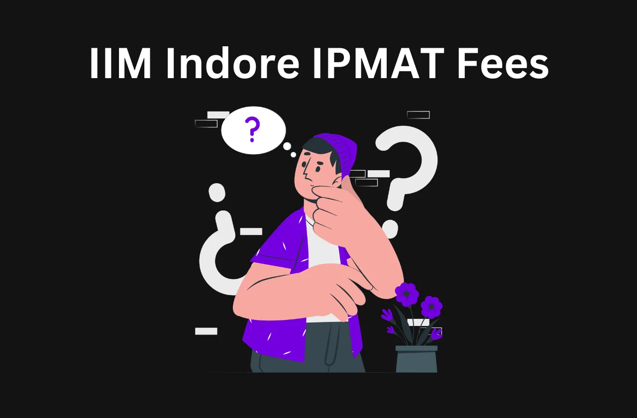 IIM Indore IPMAT Fees 2026: Total Programme Cost & Scholarships