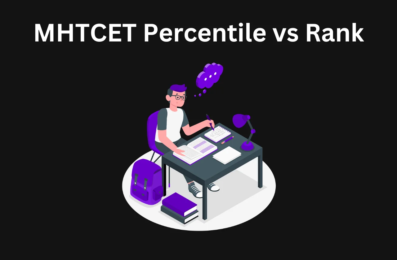 MHTCET Percentile vs Rank 2026: How to Convert and What It Means